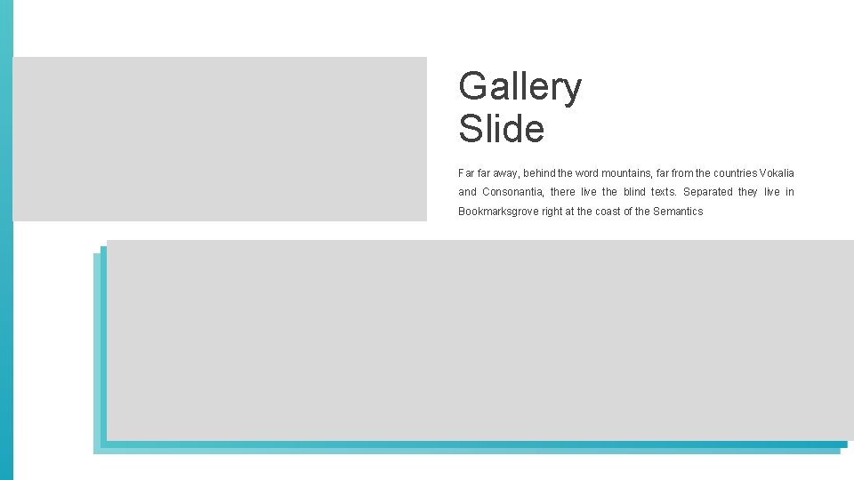 Gallery Slide Far far away, behind the word mountains, far from the countries Vokalia Gallery Slide Far far away, behind the word mountains, far from the countries Vokalia