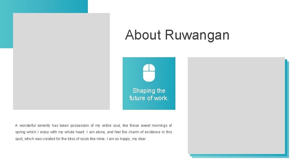 About Ruwangan Shaping the future of work. A wonderful serenity has taken possession of About Ruwangan Shaping the future of work. A wonderful serenity has taken possession of