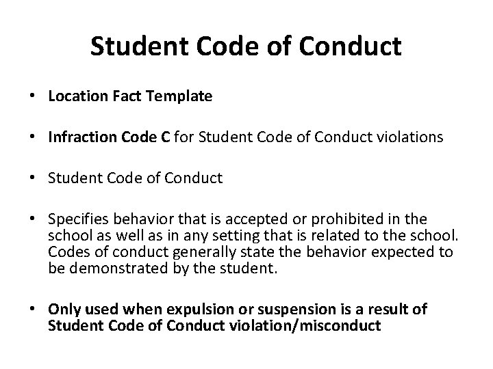 Student Code of Conduct • Location Fact Template • Infraction Code C for Student