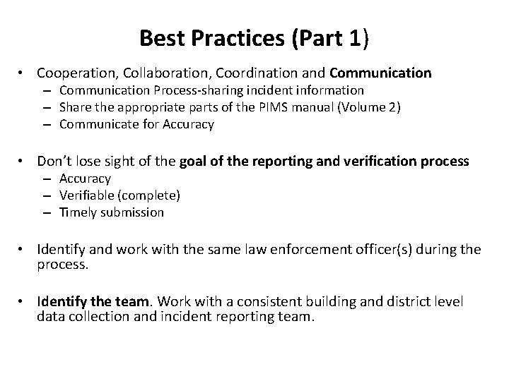 Best Practices (Part 1) • Cooperation, Collaboration, Coordination and Communication – Communication Process-sharing incident