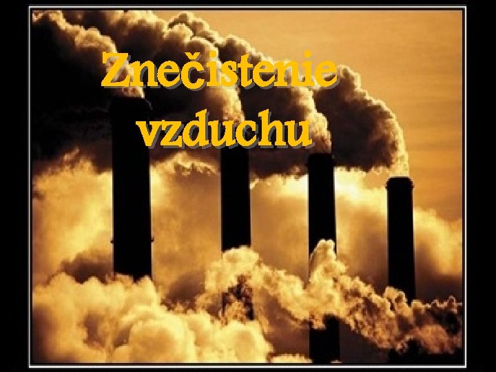 Znečistenie vzduchu 