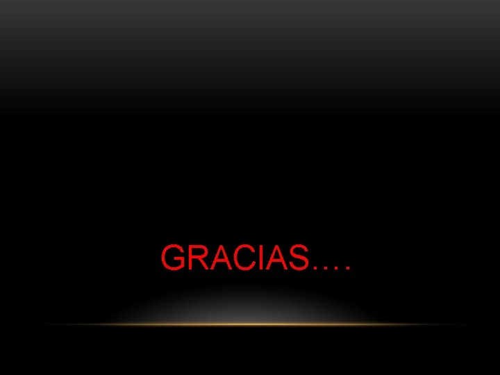 GRACIAS…. 