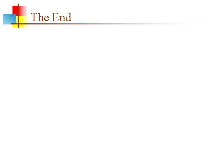 The End The End