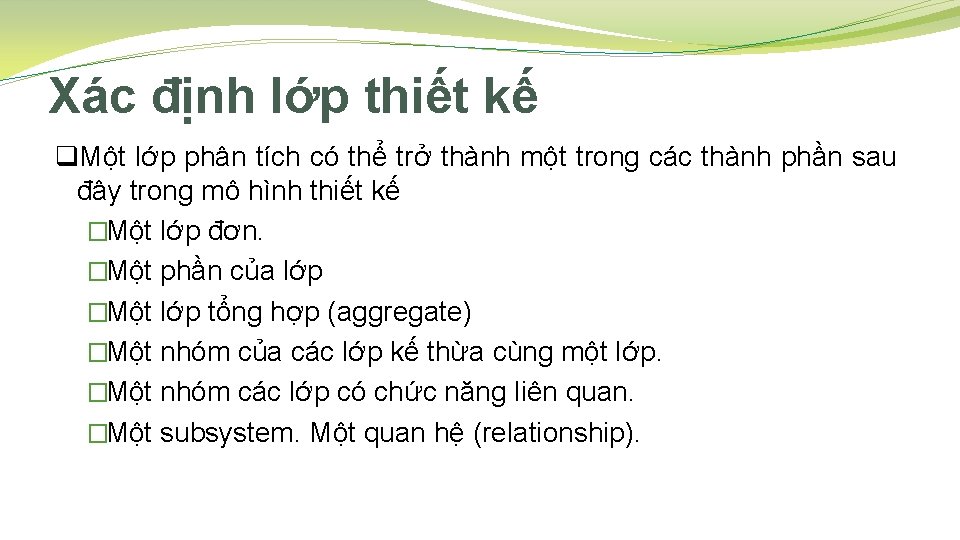 Xác định lớp thiết kế q. Một lớp phân tích có thể trở thành