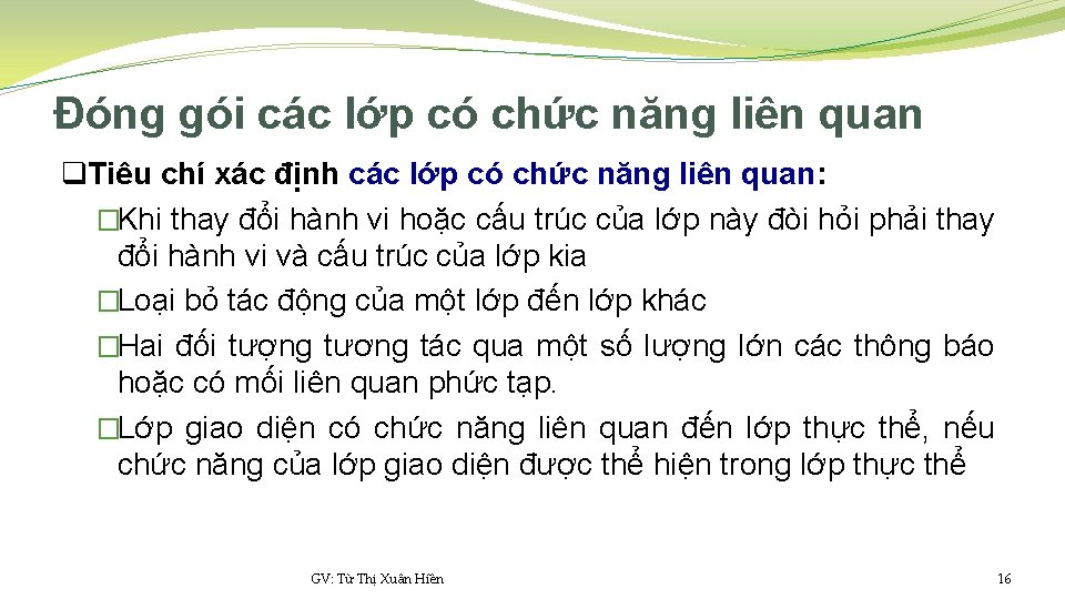 Đóng gói các lớp có chức năng liên quan q. Tiêu chí xác định