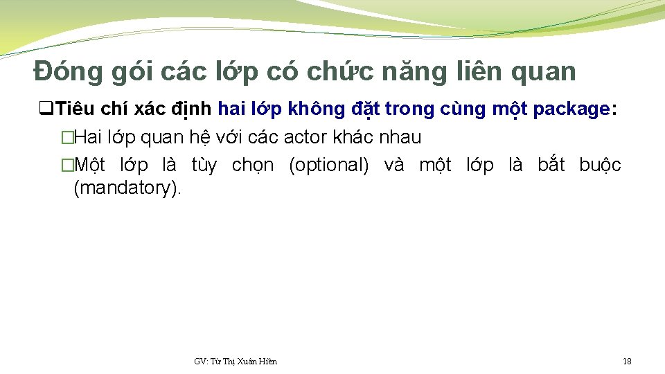 Đóng gói các lớp có chức năng liên quan q. Tiêu chí xác định