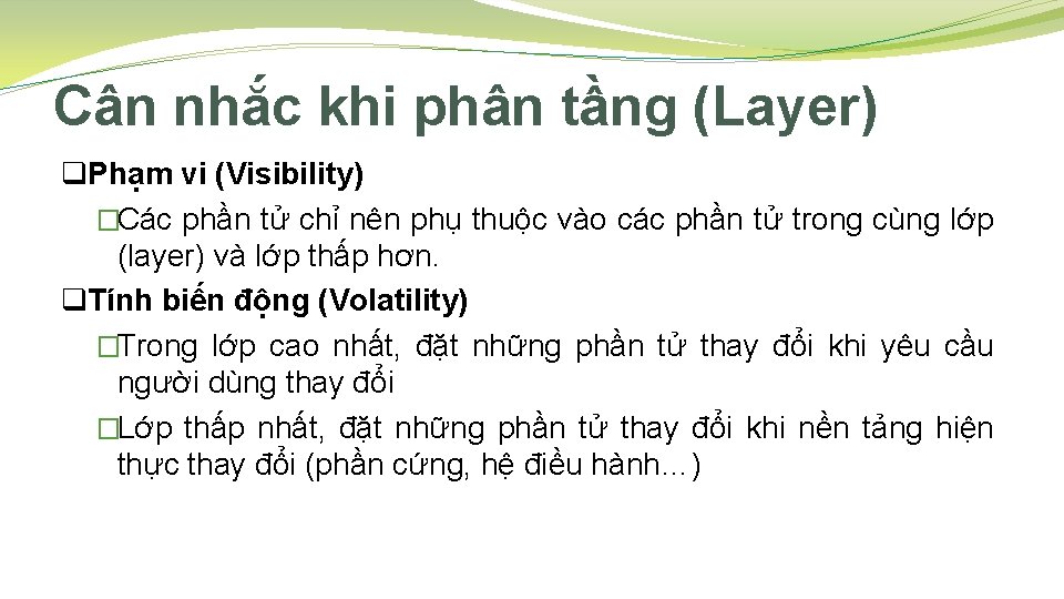 Cân nhắc khi phân tầng (Layer) q. Phạm vi (Visibility) �Các phần tử chỉ