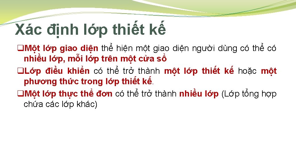 Xác định lớp thiết kế q. Một lớp giao diện thể hiện một giao