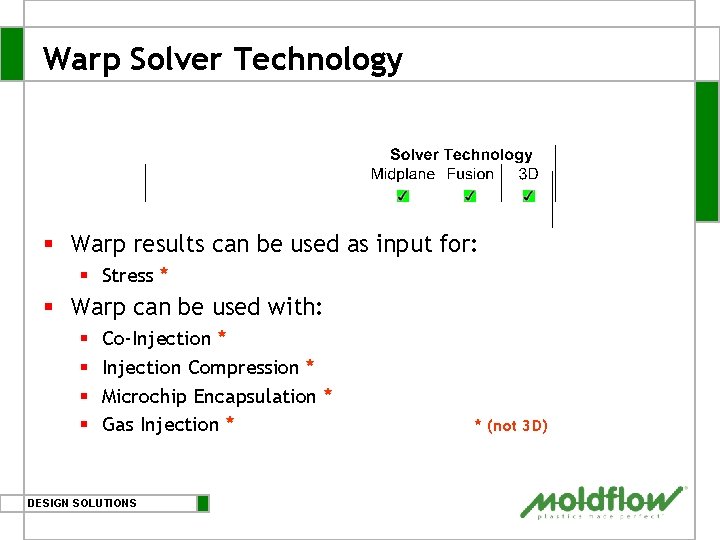 Warp Solver Technology § Warp results can be used as input for: § Stress
