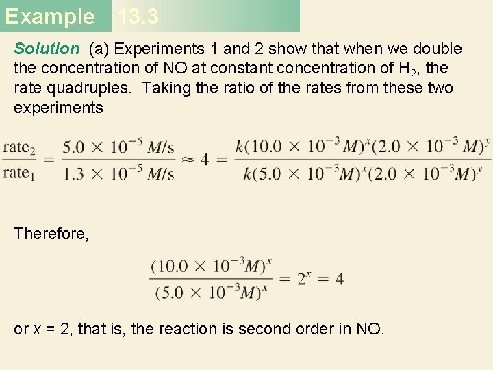 Example 13. 3 Solution (a) Experiments 1 and 2 show that when we double