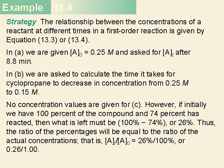 Example 13. 4 Strategy The relationship between the concentrations of a reactant at different