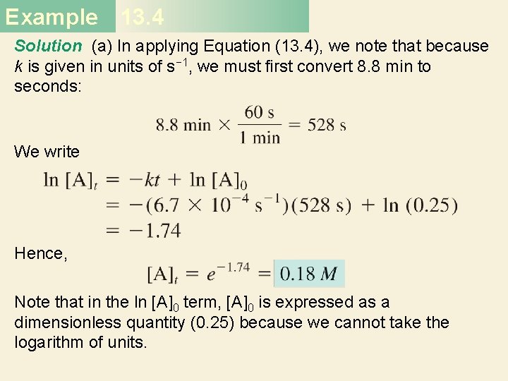 Example 13. 4 Solution (a) In applying Equation (13. 4), we note that because