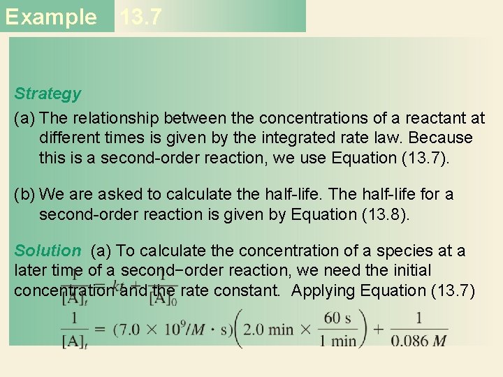 Example 13. 7 Strategy (a) The relationship between the concentrations of a reactant at