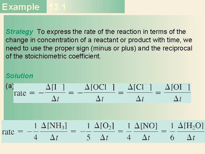 Example 13. 1 Strategy To express the rate of the reaction in terms of