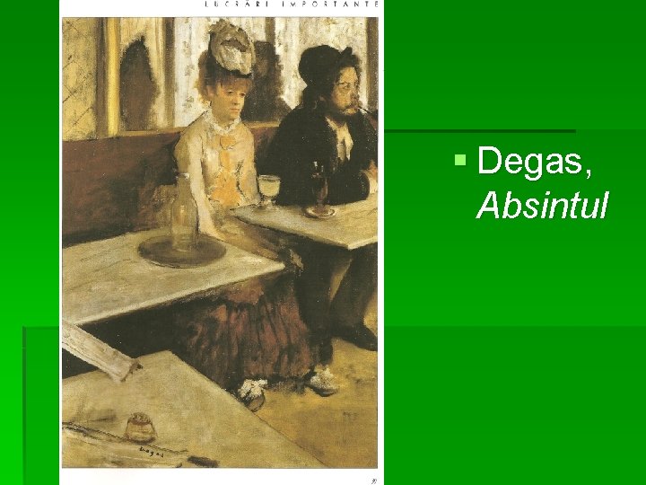 § Degas, Absintul 