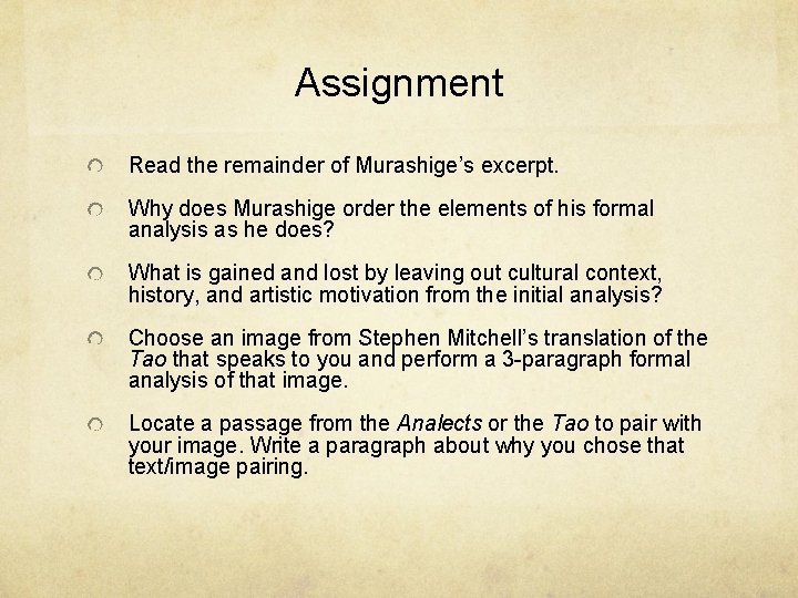 Assignment Read the remainder of Murashige’s excerpt. Why does Murashige order the elements of