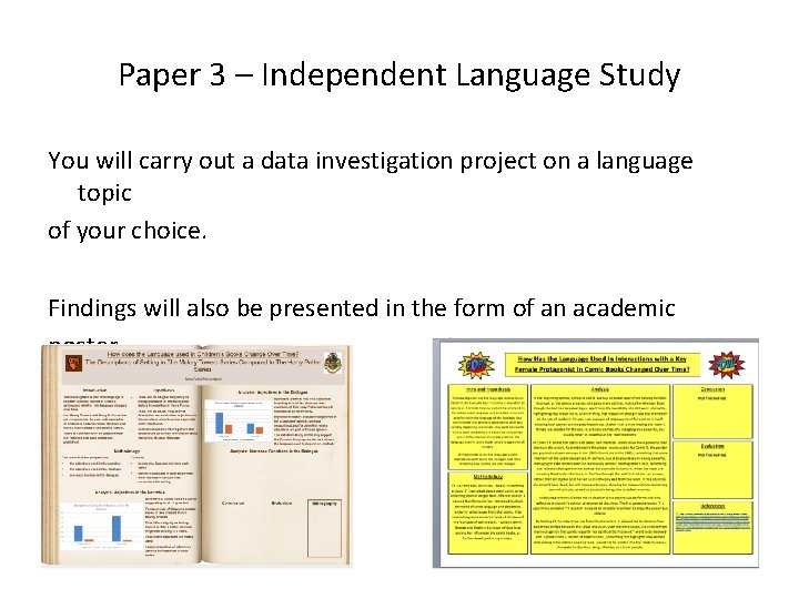 Paper 3 – Independent Language Study You will carry out a data investigation project Paper 3 – Independent Language Study You will carry out a data investigation project