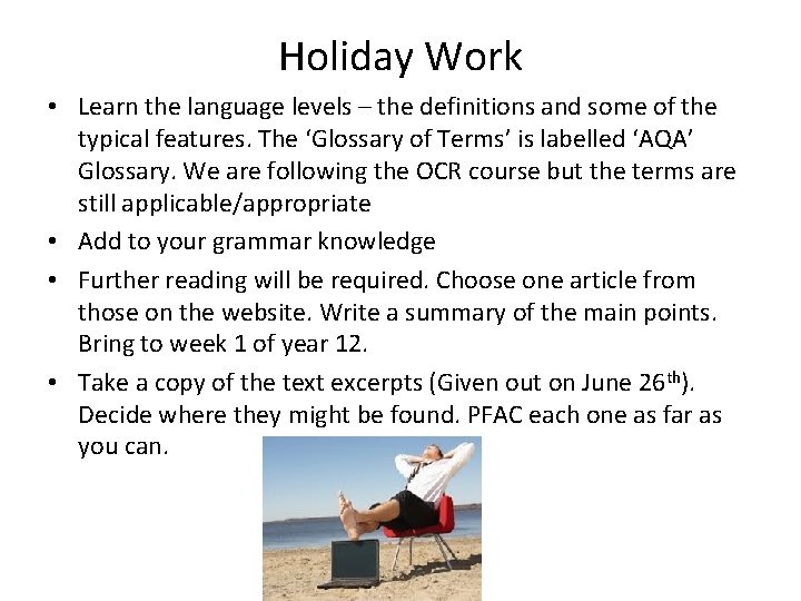 Holiday Work • Learn the language levels – the definitions and some of the Holiday Work • Learn the language levels – the definitions and some of the