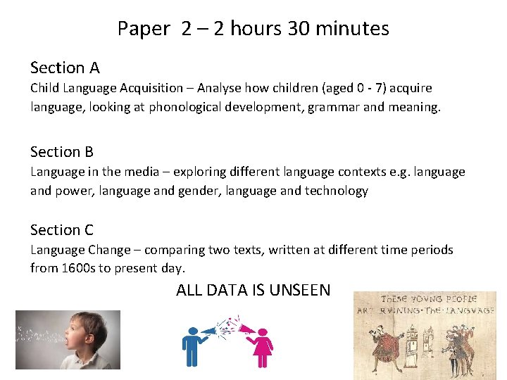 Paper 2 – 2 hours 30 minutes Section A Child Language Acquisition – Analyse Paper 2 – 2 hours 30 minutes Section A Child Language Acquisition – Analyse