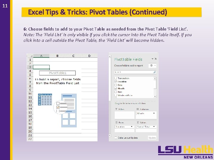 11 Excel Tips & Tricks: Pivot Tables (Continued) 6: Choose fields to add to