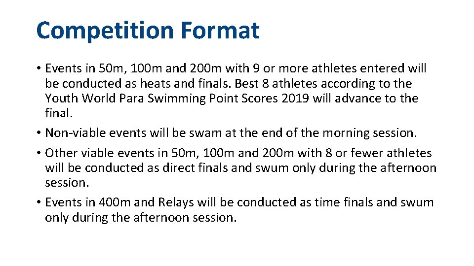 Competition Format • Events in 50 m, 100 m and 200 m with 9