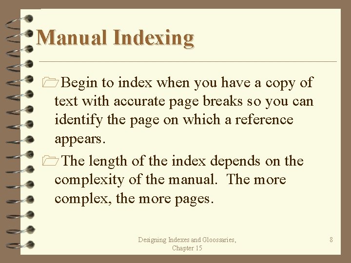 Manual Indexing 1 Begin to index when you have a copy of text with