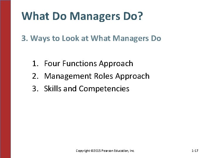 What Do Managers Do? 3. Ways to Look at What Managers Do 1. Four