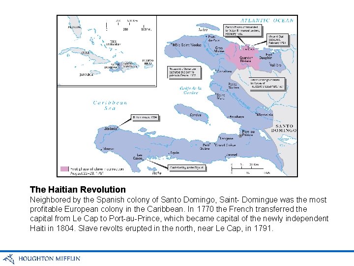 The Haitian Revolution Neighbored by the Spanish colony of Santo Domingo, Saint- Domingue was