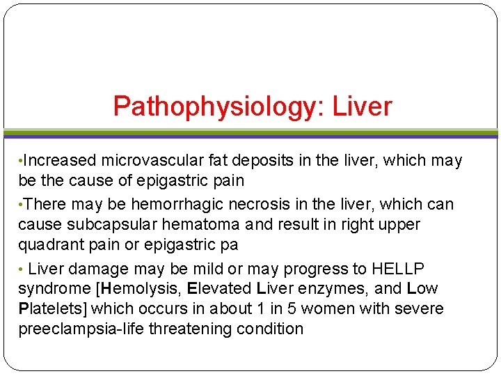Pathophysiology: Liver • Increased microvascular fat deposits in the liver, which may be the Pathophysiology: Liver • Increased microvascular fat deposits in the liver, which may be the