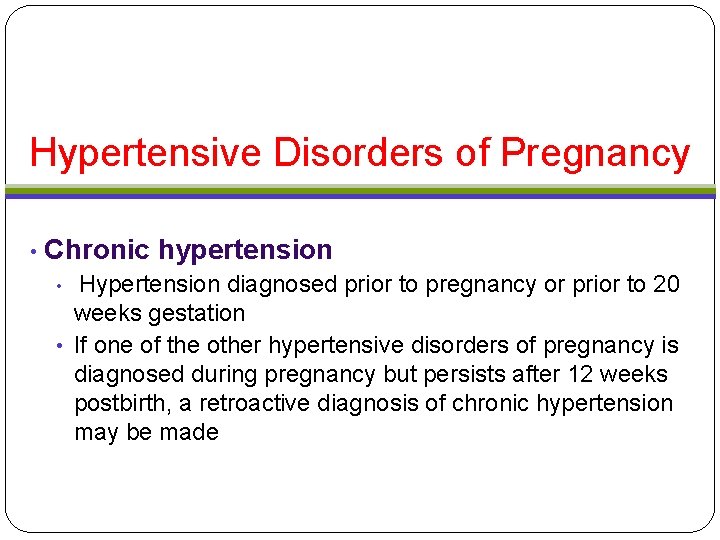 Hypertensive Disorders of Pregnancy • Chronic hypertension Hypertension diagnosed prior to pregnancy or prior Hypertensive Disorders of Pregnancy • Chronic hypertension Hypertension diagnosed prior to pregnancy or prior