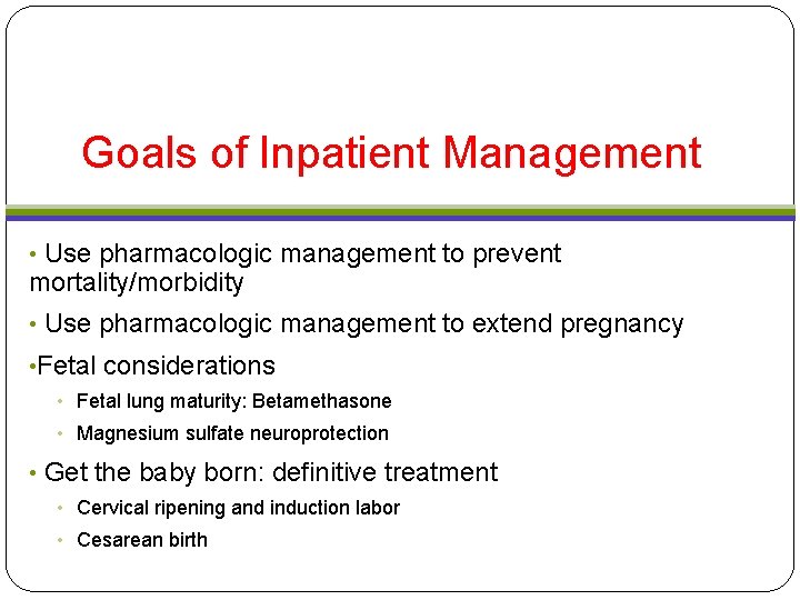 Goals of Inpatient Management • Use pharmacologic management to prevent mortality/morbidity • Use pharmacologic Goals of Inpatient Management • Use pharmacologic management to prevent mortality/morbidity • Use pharmacologic