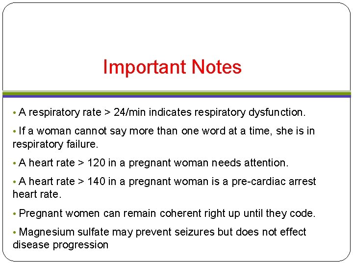 Important Notes • A respiratory rate > 24/min indicates respiratory dysfunction. • If a Important Notes • A respiratory rate > 24/min indicates respiratory dysfunction. • If a