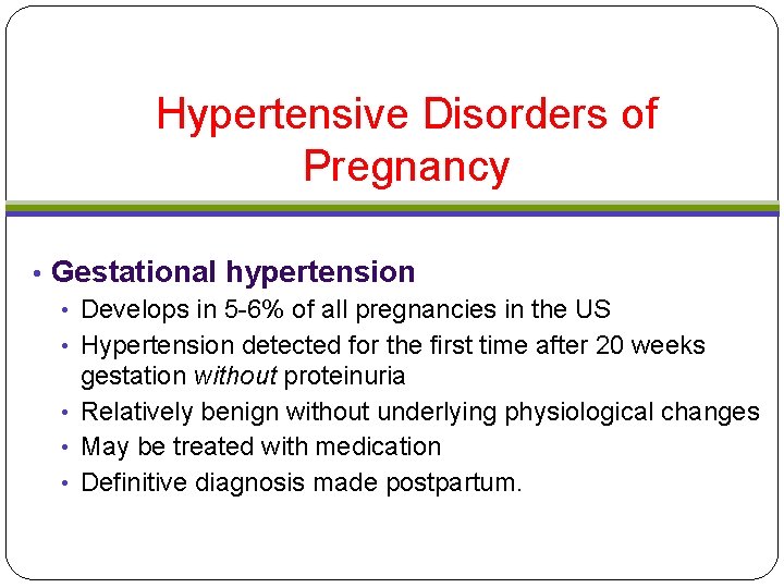 Hypertensive Disorders of Pregnancy • Gestational hypertension • Develops in 5 -6% of all Hypertensive Disorders of Pregnancy • Gestational hypertension • Develops in 5 -6% of all