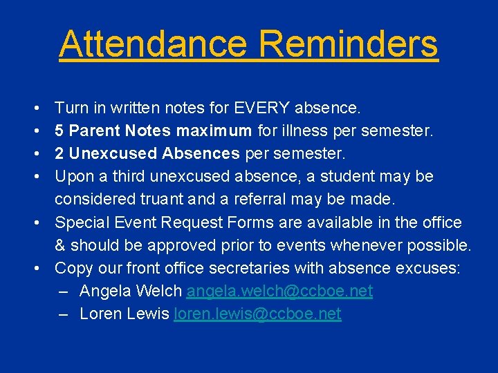 Attendance Reminders • • Turn in written notes for EVERY absence. 5 Parent Notes