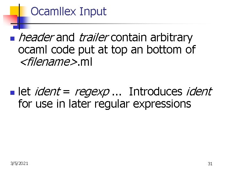 Ocamllex Input n n header and trailer contain arbitrary ocaml code put at top