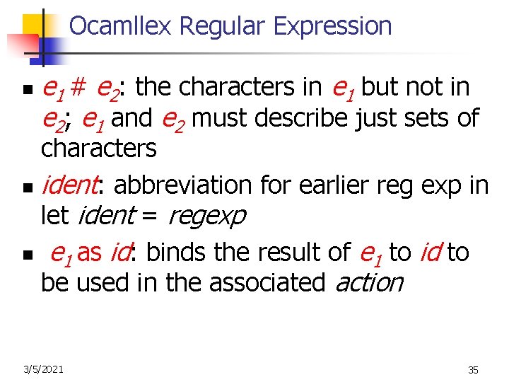 Ocamllex Regular Expression n e 1 # e 2: the characters in e 1