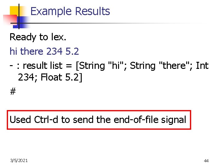 Example Results Ready to lex. hi there 234 5. 2 - : result list