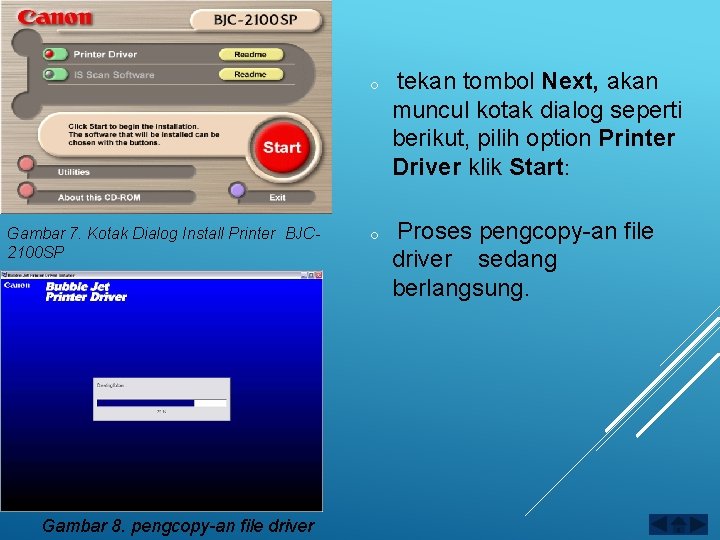 Gambar 7. Kotak Dialog Install Printer BJC 2100 SP Gambar 8. pengcopy-an file driver