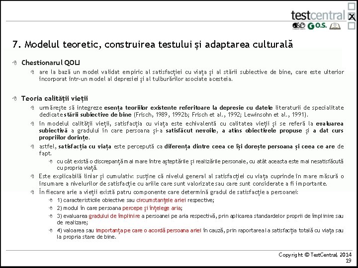 7. Modelul teoretic, construirea testului și adaptarea culturală 8 Chestionarul QOLI 8 8 are