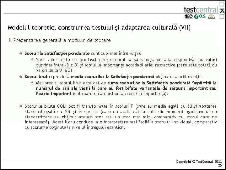 Modelul teoretic, construirea testului și adaptarea culturală (VII) 8 Prezentarea generală a modului de