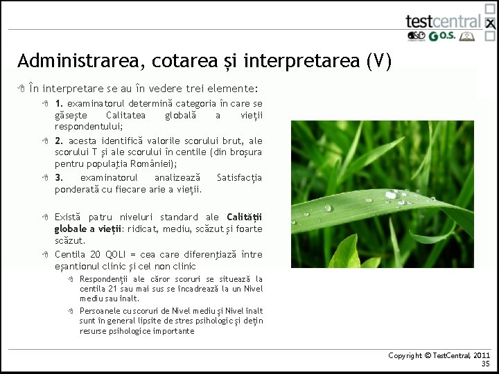Administrarea, cotarea și interpretarea (V) 8 În interpretare se au în vedere trei elemente: