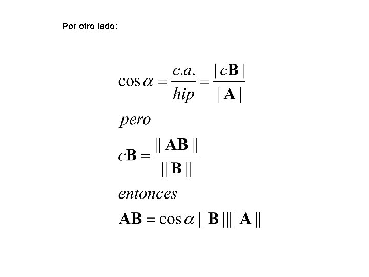 Por otro lado: 