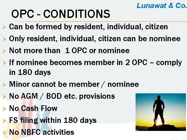 OPC - CONDITIONS Lunawat & Co. Can be formed by resident, individual, citizen Ø
