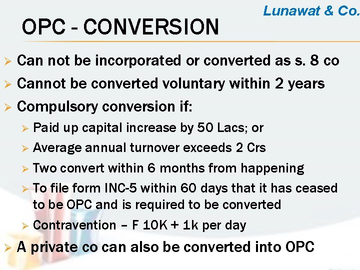 OPC - CONVERSION Lunawat & Co. Can not be incorporated or converted as s.