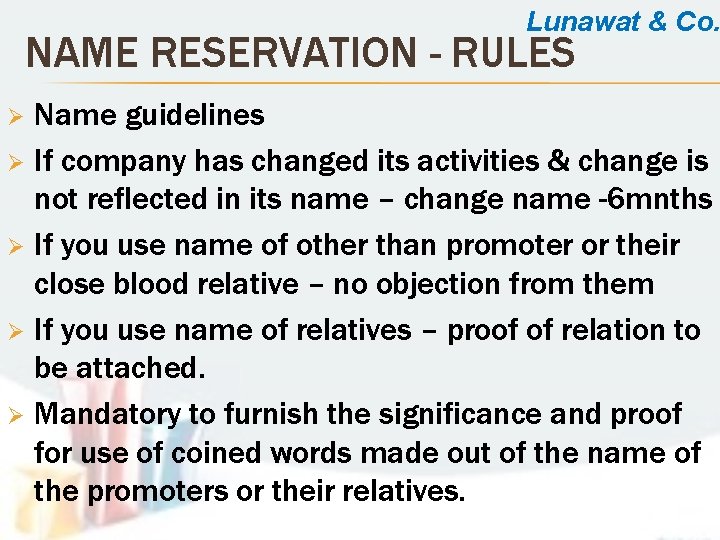 Lunawat & Co. NAME RESERVATION - RULES Name guidelines Ø If company has changed