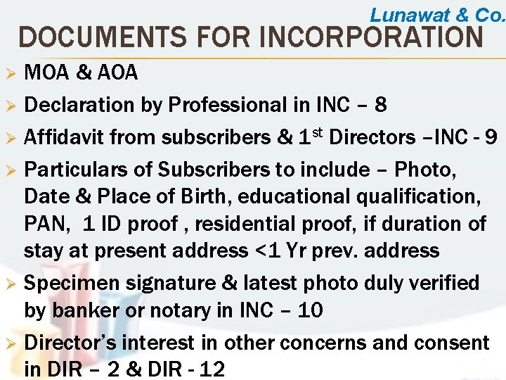 Lunawat & Co. DOCUMENTS FOR INCORPORATION MOA & AOA Ø Declaration by Professional in