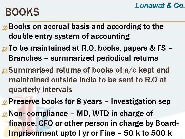 BOOKS Books Lunawat & Co. on accrual basis and according to the double entry