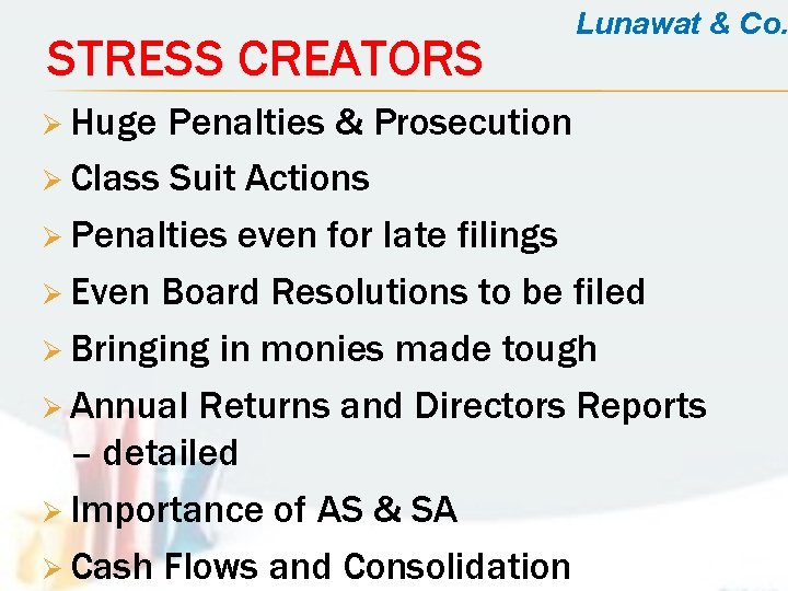 STRESS CREATORS Ø Huge Lunawat & Co. Penalties & Prosecution Ø Class Suit Actions