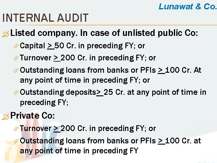 INTERNAL AUDIT Listed Lunawat & Co. company. In case of unlisted public Co: Capital