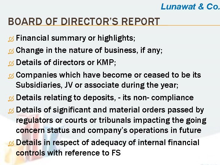 Lunawat & Co. BOARD OF DIRECTOR’S REPORT Financial summary or highlights; Change in the